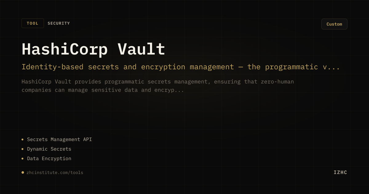 HashiCorp Vault — IZHC Tools | ZHC Institute